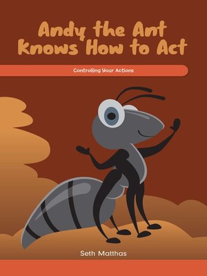 cover image of Andy the Ant Knows How to Act